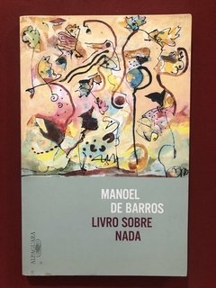 Livro - Livro Sobre Nada - Manoel De Barros - Ed. Alfaguara