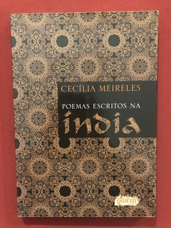 Livro - Poemas Escritos Na Índia - Cecília Meireles - Ed. Global