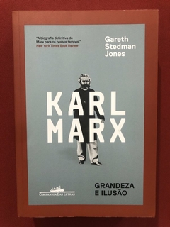 Livro - Karl Marx: Grandeza E Ilusão - Gareth Stedman Jones - Seminovo