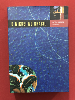 Livro - O Nikkei No Brasil - Kiyoshi Harada - Editora Atlas