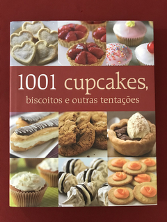 Livro - 1001 Cupcakes, Biscoitos E Outras Tentações - Semin.