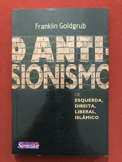 Livro - O Anti sionismo - Franklin Goldgrub - Ed. Samizdat