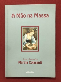 Livro - A Mão Na Massa - Marina Colasanti - Ed. Rovelle - Seminovo