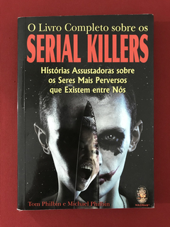 Livro - O Livro Completo Sobre Os Serial Killers - Seminovo
