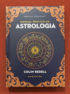 Livro - Manual Prático Da Astrologia - Colin Bedell - Darkside - Seminovo