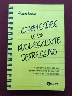 Livro - Confissões De Um Adolescente Depressivo - Kevin Breel - Seminovo