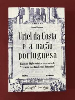 Livro - Uriel Da Costa E A Nação Portuguesa - Seminovo