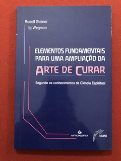 Livro - Elementos Para Uma Ampliação Da Arte De Curar - Rudolf Steiner