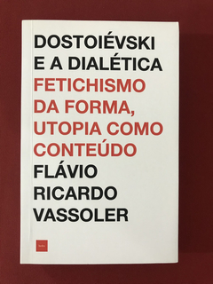 Livro - Dostoiévski E A Dialética - Flávio Ricardo - Semin.