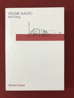 Livro - Alvar Aalto - Karl Fleig - Martins Fontes - Seminovo