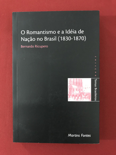 Livro - O Romantismo E A Idéia De Nação No Brasil - Seminovo