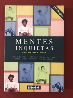 Livro - Mentes Inquietas - Ana Beatriz B. Silva - Seminovo