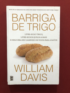 Livro - Barriga De Trigo - William Davis - Martins Fontes