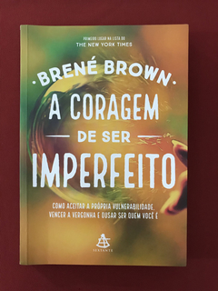 Livro - A Coragem De Ser Imperfeito - Brené Brown - Seminovo