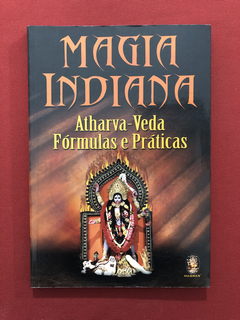 Livro - Magia Indiana - Atharva-Veda - Fórmulas E Práticas