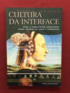 Livro - Cultura Da Interface - Steven Johnson - Jorge Zahar