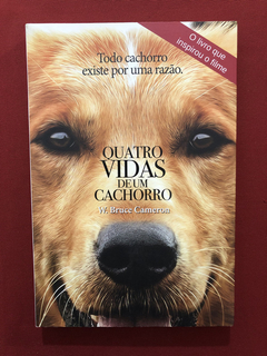 Livro - Quatro Vidas De Um Cachorro - W. Bruce C. - Seminovo