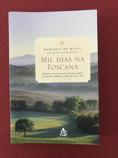 Livro - Mil Dias na Toscana - Blasi, Marlena de - Seminovo