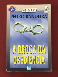 Livro - A droga da Obediência - Bandeira, Pedro - Moderna