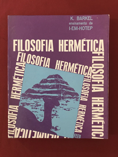 Livro - Filosofia Hermética - K. Barkel - Ed. FEEU