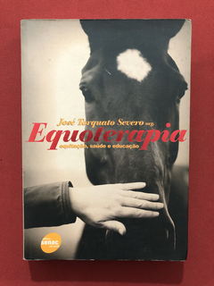 Livro - Equoterapia - José Torquato Severa - Ed. Sesc