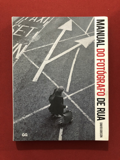 Livro - Manual Do Fotógrafo De Rua - David Gibson - Seminovo