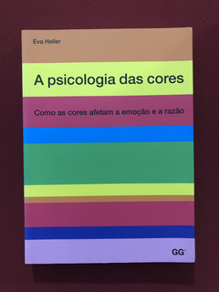 Livro - A Psicologia Das Cores - Eva Heller - Ed. GG