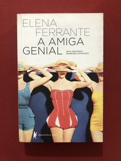 Livro - A Amiga Genial - Elena Ferrante - Ed Biblioteca Azul