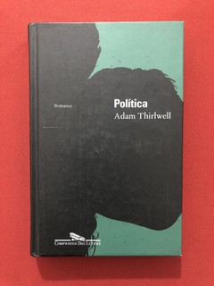 Livro - Política - Adam Thirlwell - Ed. Companhia Das Letras