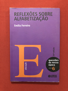 Livro - Reflexões Sobre Alfabetização - Emilia Ferreiro