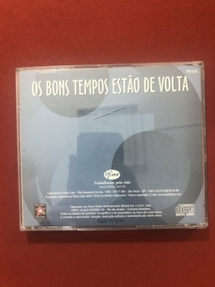 CD - Os Bons Tempos Estão De Volta - Nacional - Seminovo - comprar online