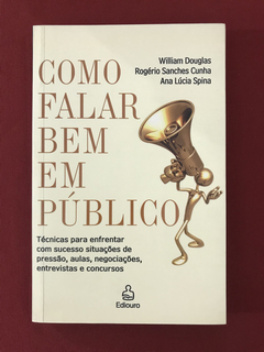 Livro - Como falar bem em público - Douglas, Cunha e Spina