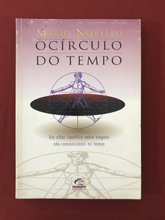 Livro - O Círculo do Tempo - Novello, Mário - Campus