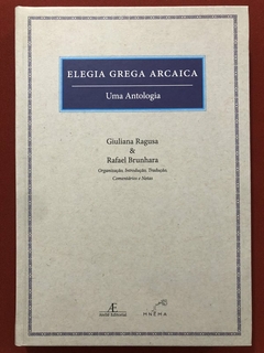 Livro - Elegia Grega Arcaica - Giuliana Ragusa - Ateliê Editorial - Seminovo