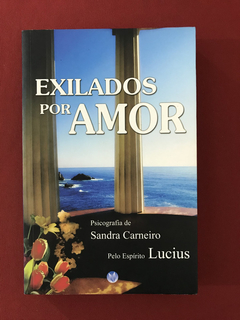 Livro - Exilados por Amor - Carneiro, Sandra - Seminovo
