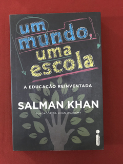 Livro - Um mundo, uma escola - Khan, Salman - Seminovo
