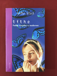 Livro - Tithe - Fadas ousadas e modernas - Black, Holly