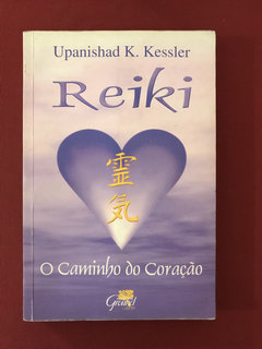 Livro - Reiki - O Caminho do Coração - Kessler, U. K.