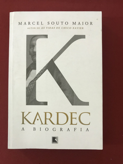 Livro - Kardec - A Biografia - Maior, Marcel S. - Seminovo