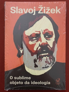 Livro - O Sublime Objeto Da Ideologia - Slavoj Zizek - Civilização Brasileira - Novo