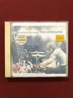 CD - The Cardigans - First Band On The Moon - Seminovo