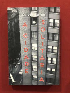 Livro - A Cidade Solitária - Olivia Laing - Ed. Anfiteatro