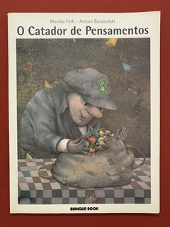 Livro - O Catador De Pensamentos - Monika Feth - Editora Brinque-Book