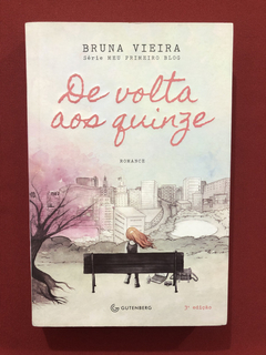 Livro - De Volta Aos Quinze - Bruna Vieira - Seminovo