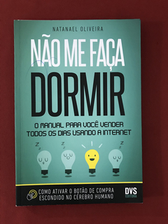 Livro - Não Me Faça Dormir - Oliveira, Naranael - Seminovo