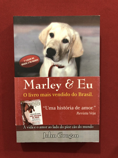 Livro - Marley & Eu - John Grogan - Ed. Ediouro - Seminovo