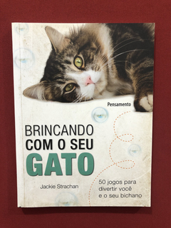 Livro - Brincando Com O Seu Gato - Jackie Strachan