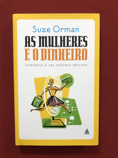 Livro - As Mulheres E O Dinheiro - Suze Orman - Seminovo