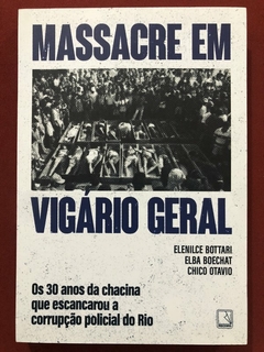 Livro - Massacre Em Vigário Geral - Elenilce Bottari - Editora Record - Seminovo