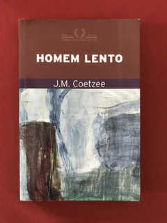 Livro - Homem Lento - J. M. Coetzee - Seminovo